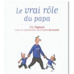 Le vrai rôle du papa - Eric Tognoni (Jouvence, 2011)